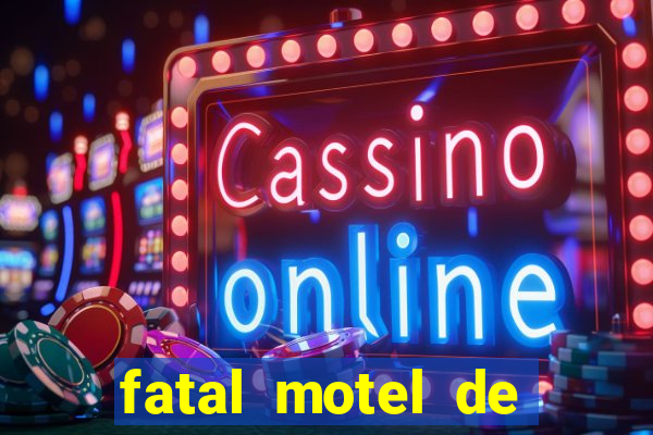 fatal motel de nova mutum